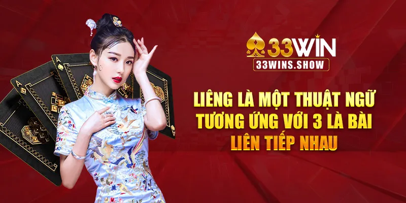 Liêng là một thuật ngữ tương ứng với 3 là bài liên tiếp nhau