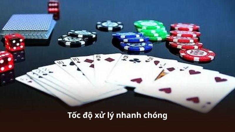 Tốc độ xử lý nhanh chóng